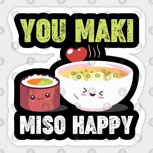 You Maki Miso Happy - Sushi Sticker by CRE4TIX